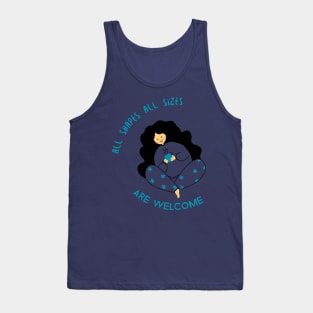 all shapes, all sizes, are welcome Tank Top